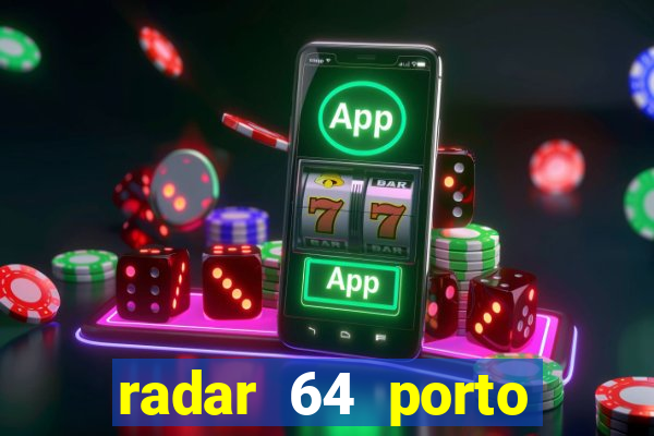 radar 64 porto seguro bahia